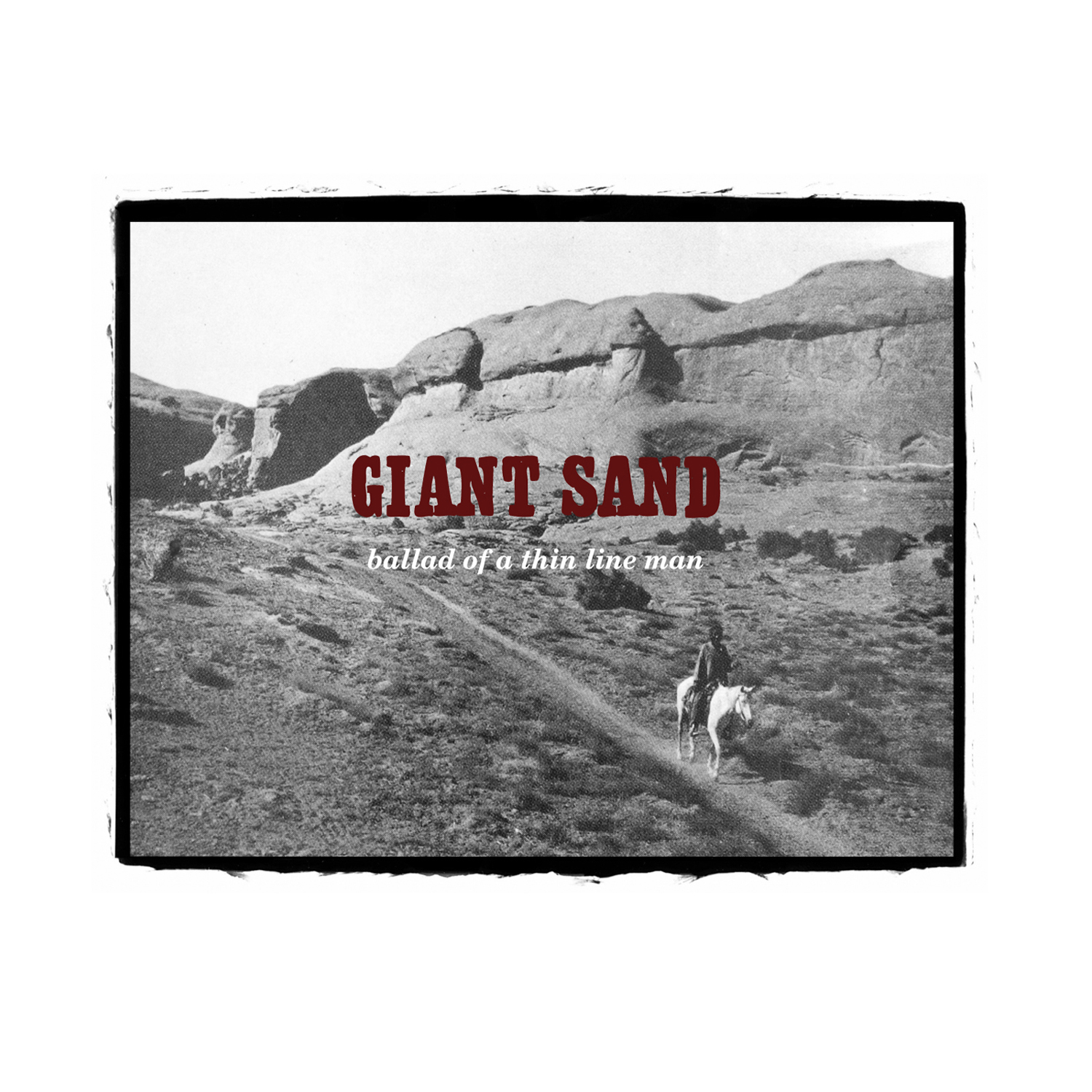 Giant Sand – Ballad Of A Thin Line Man (25th Anniversary Edition