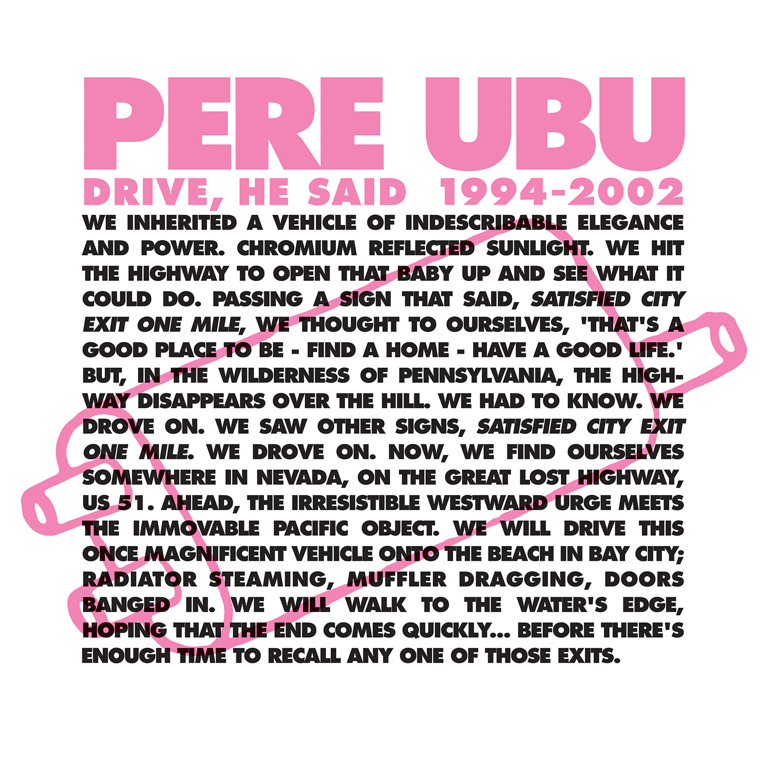 Drive he said. Pere Ubu discography. Pere Ubu - the Art of Walking. LP Pere Ubu: New Picnic time. Pere Ubu the Modern Dance 1978.